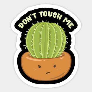 Funny Don't Touch Me Prickly Cactus Pun Succulent Sticker